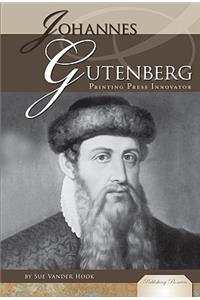 Johannes Gutenberg: Printing Press Innovator