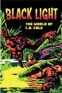 Black Light: The World of L. B. Cole