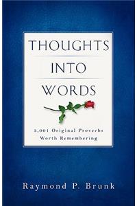 Thoughts Into Words