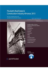 Plunkett's Real Estate & Construction Industry Almanac 2015: Real Estate &amp; Construction Industry Market Research, Statistics, Trends &amp; Leading Companies