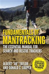 Fundamentals of Mantracking: The Step-By-Step Method: An Essential Primer for Search and Rescue Trackers