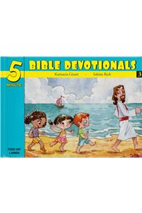 Five Minute Bible Devotionals # 3