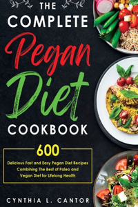 Complete Pegan Diet Cookbook