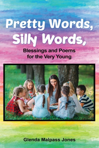 Pretty Words, Silly Words