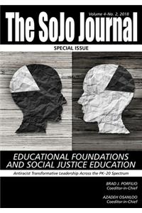 SoJo Journal Volume 4 Number 2 2018 Educational Foundations and Social Justice Education