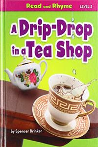 Drip-Drop in a Tea Shop