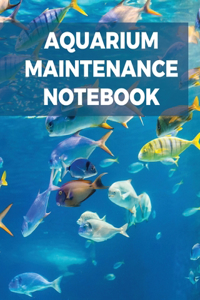 Aquarium Maintenance Notebook