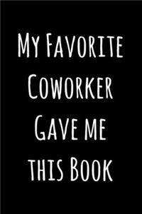 My Favorite Coworker Gave Me This Book