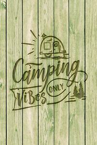 Camping Vibes Only