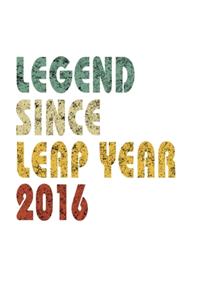 Legend Since Leap Year 2016