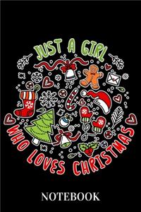 Just A Girl Who Loves Christmas - Notebook
