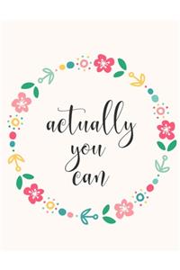 Actually you can