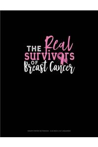 The Real Survivors Of Breast Cancer