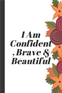 I Am Confident, Brave & Beautiful