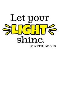 Let your light shine - Matthew 5