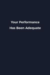 Your Performance Has Been Adequate