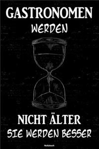 Gastronomen werden nicht älter sie werden besser Notizbuch
