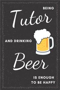 Tutor & Drinking Beer Notebook