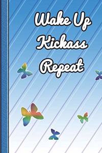 Wake Up Kickass Repeat