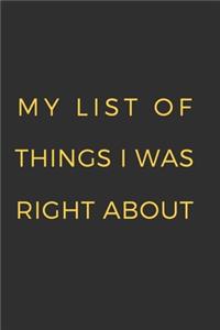 My List of Things I Was Right About.