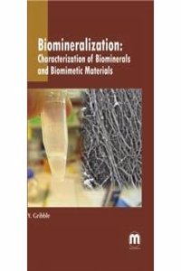 Biomineralization: Characterization of Biominerals Biomimetic Materials