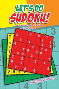 Let's Do Sudoku! the Sudoku Puzzle Workbook for All Ages