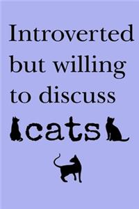Introverted but willing to discuss cats