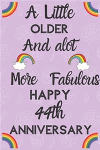 A Little Older and a lot more Fabulous Happy 44th Anniversary