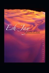 Esh - Jay; 2 parts of four