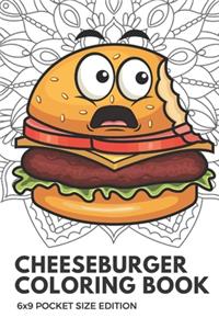 Cheeseburger Coloring Book 6x9 Pocket Size Edition