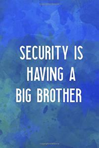 Security Is Having A Big Brother