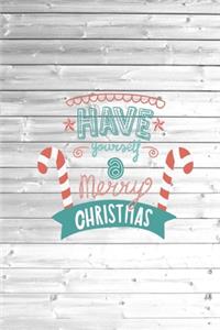 Have yourself a Merry Christmas - Holiday Journal