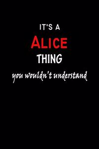 It's a Alice Thing You Wouldn't Understandl