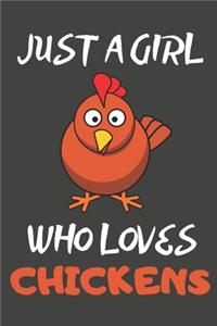 Just A Girl Who Loves Chickens