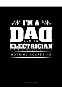 I'm A Dad And An Electrician Nothing Scares Me