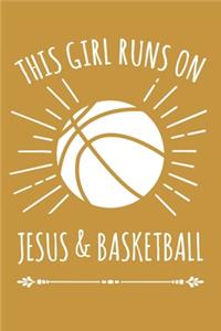 This Girl Runs On Jesus And Basketball