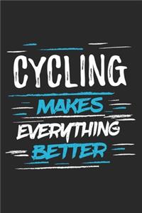 Cycling Makes Everything Better