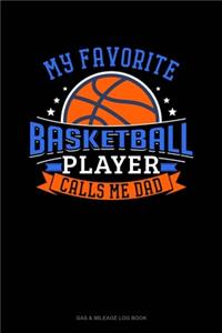 My Favorite Basketball Player Calls Me Dad
