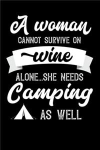 A Woman Cannot Survive On Wine Alone She Needs Camping As Well