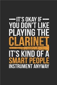 It's Okay If You Don't Like Playing The Clarinet