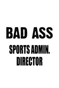 Bad Ass Sports Admin. Director