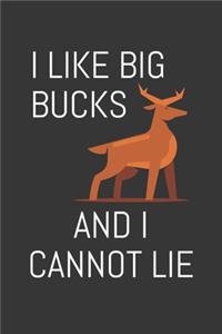 I Like Big Bucks And I Cannot Lie Notebook