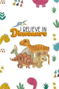 I Believe In Dinosaurs