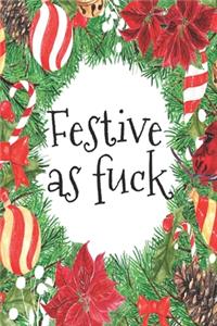 Festive As Fuck