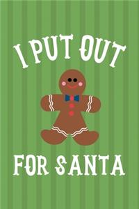 I Put Out For Santa