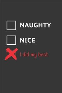 Naughty Nice I Did My Best Notebook