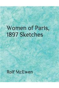 Women of Paris, 1897 Sketches