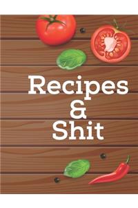 Recipes & Shit