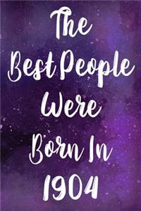 The Best People Were Born In 1904