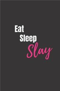 Eat Sleep Slay